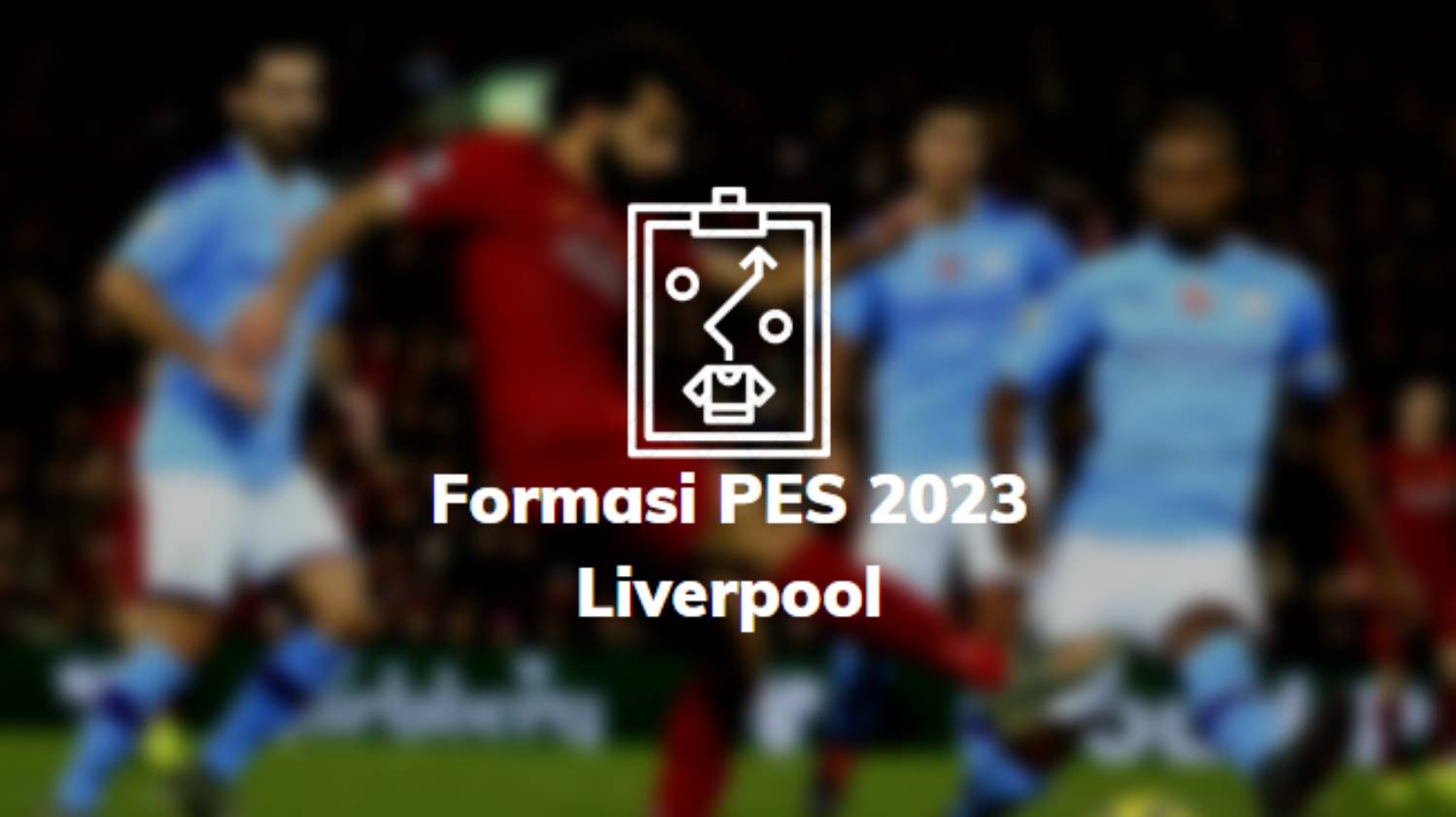 Formasi PES 2023 Liverpool