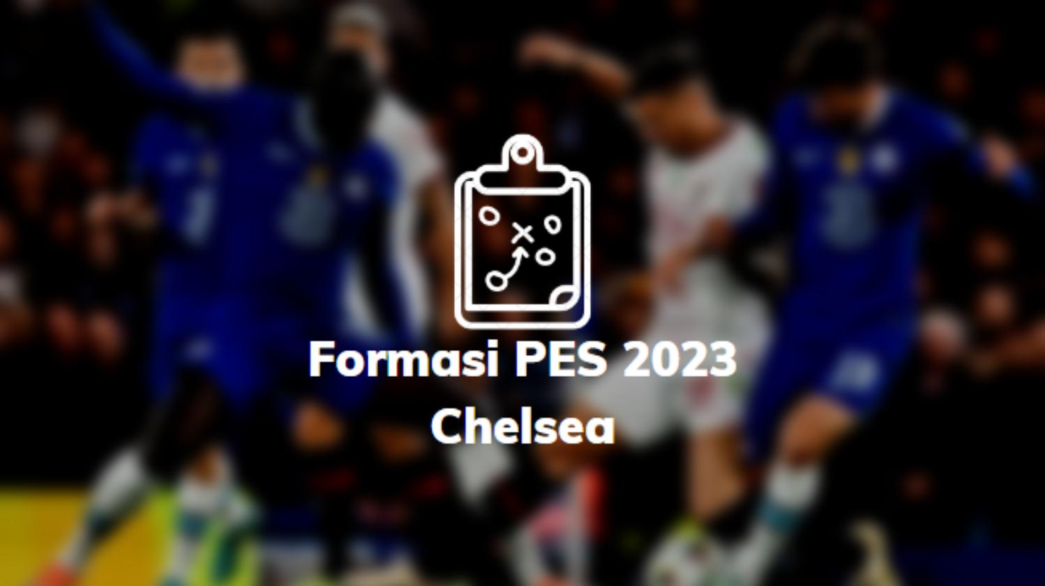 Formasi PES 2023 Chelsea