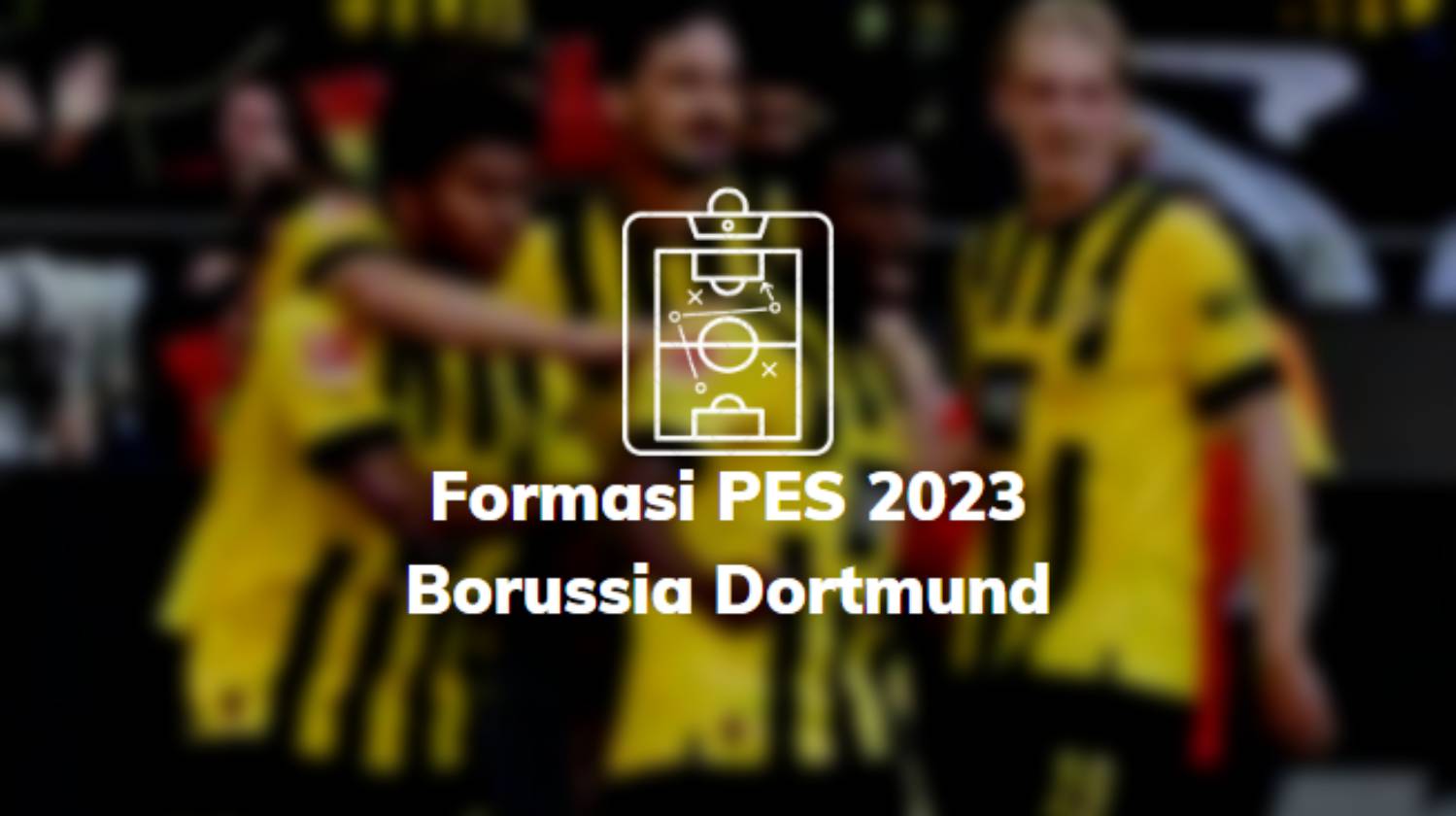 Formasi PES 2023 Borussia Dortmund