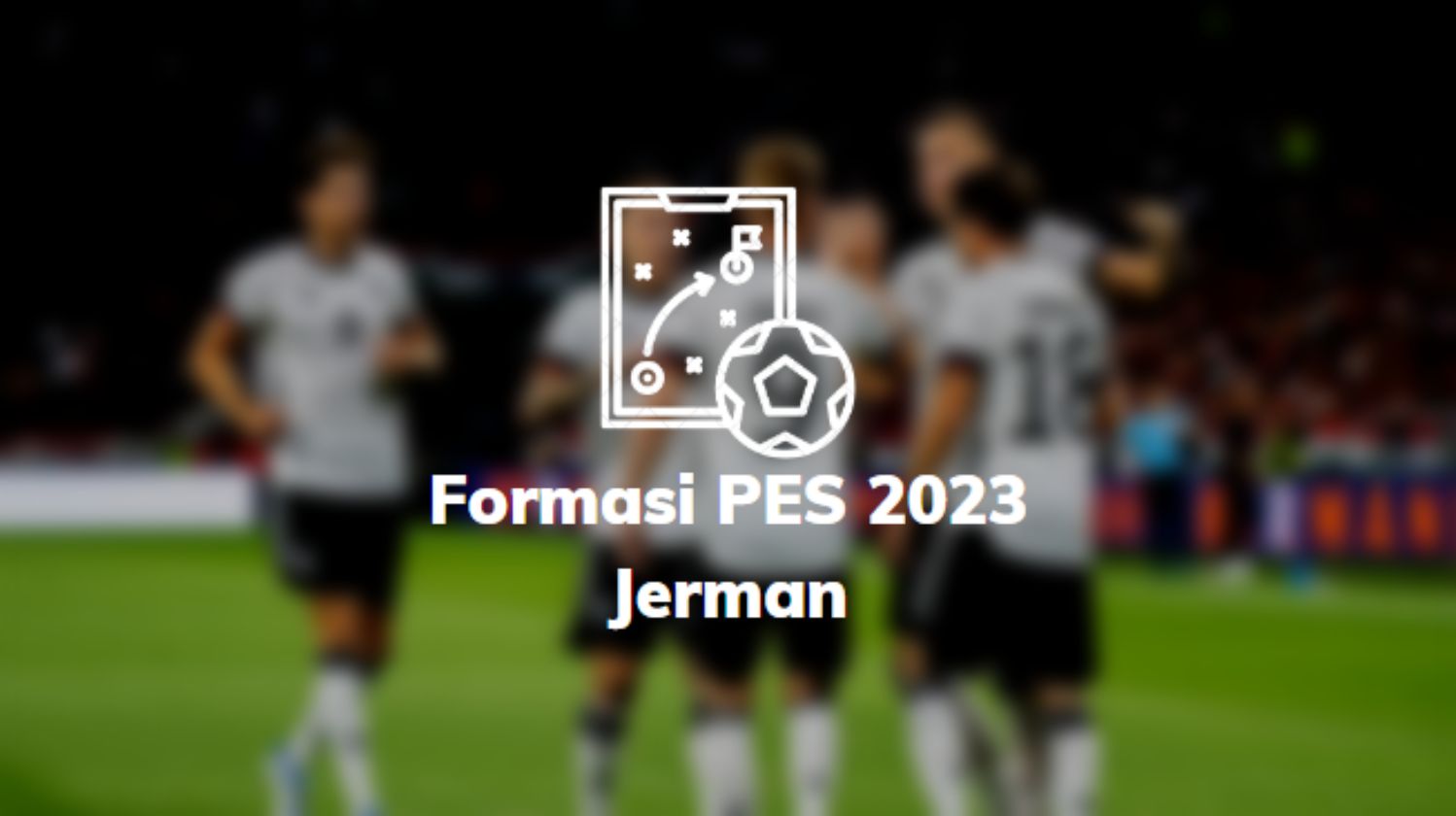 Formasi PES 2023 Jerman