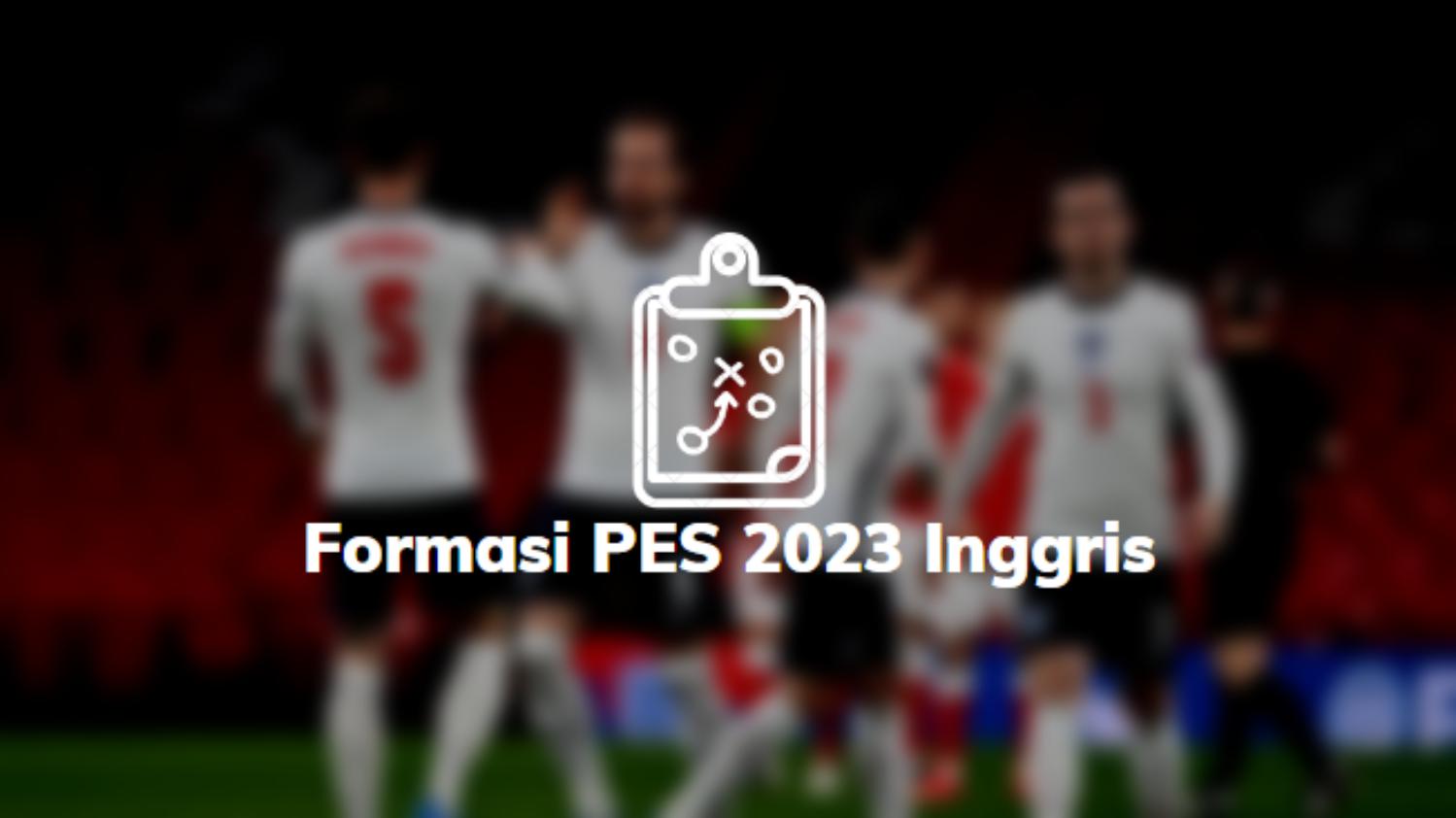Formasi PES 2023 Inggris