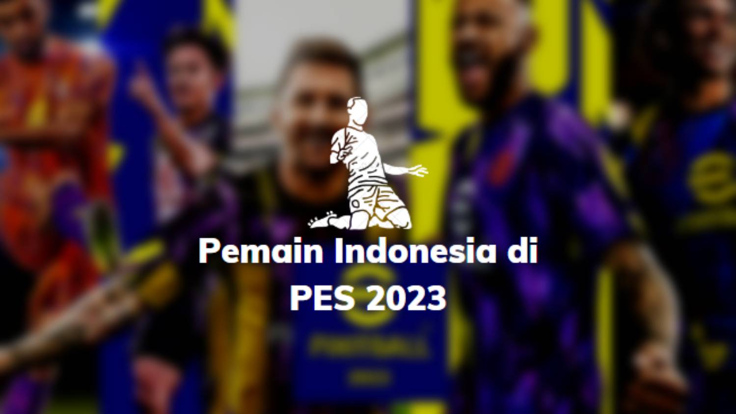 Pemain Indonesia PES 2023