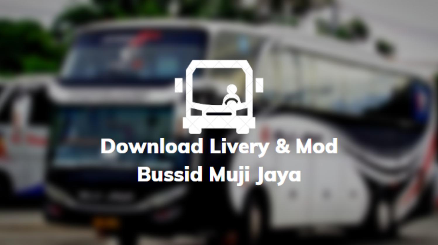 Download Livery & Mod Bussid Muji Jaya