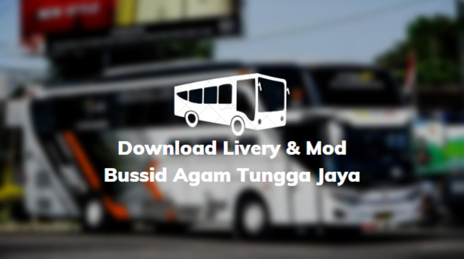 Download Livery & Mod Bussid Agam Tungga Jaya