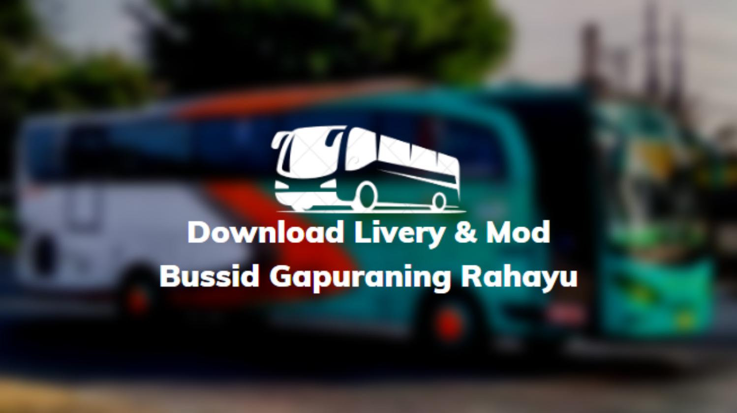 Download Livery & Mod Bussid Gapuraning Rahayu