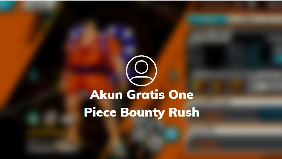 akun gratis one piece bounty rush