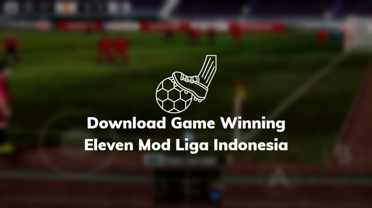 Download Game Winning Eleven Mod Liga Indonesia