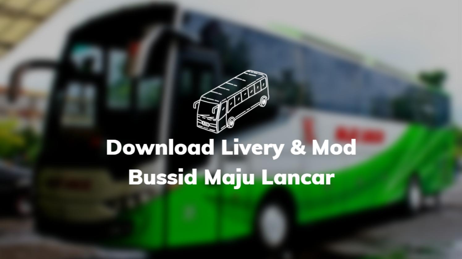 Download Livery & Mod Bussid Maju Lancar