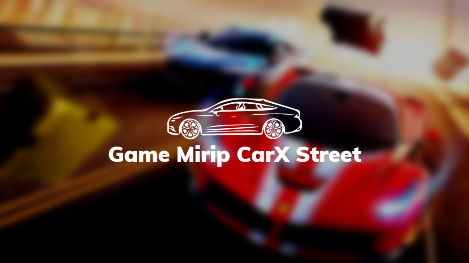 Game Mirip CarX Street