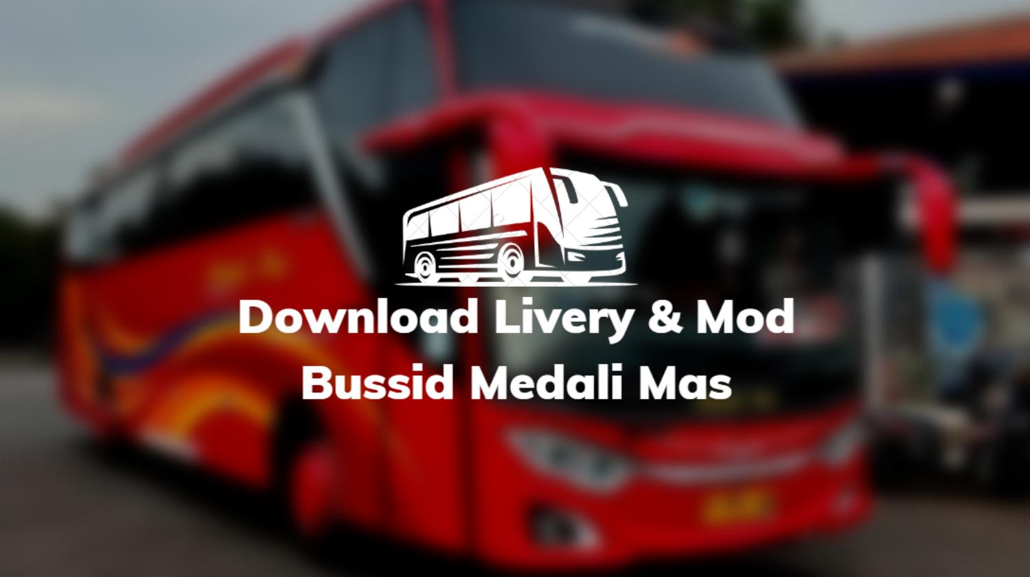 Download Livery & Mod Bussid Medali Mas