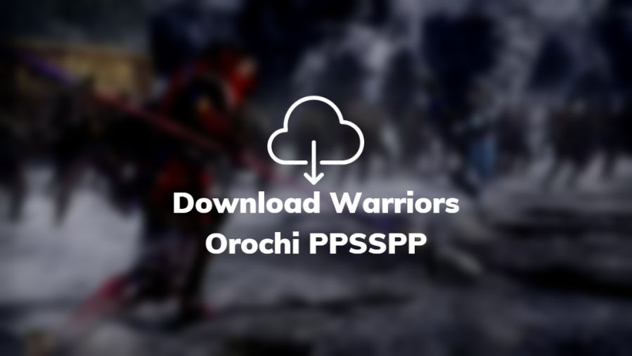 Download Warriors Orochi PPSSPP