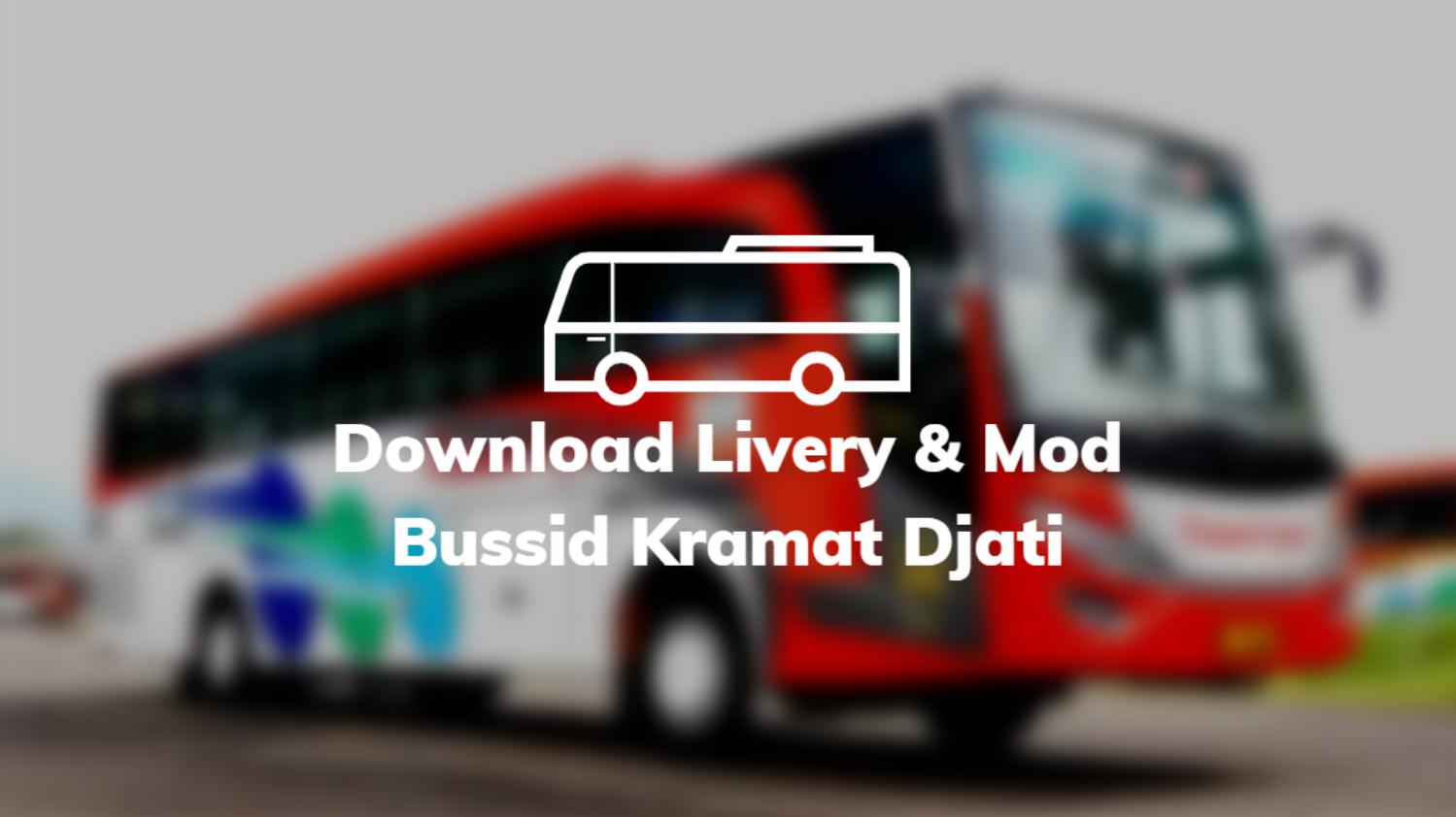 Download Livery & Mod Bussid Kramat Djati
