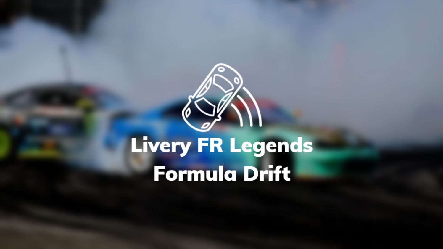 Livery FR Legends Formula Drift