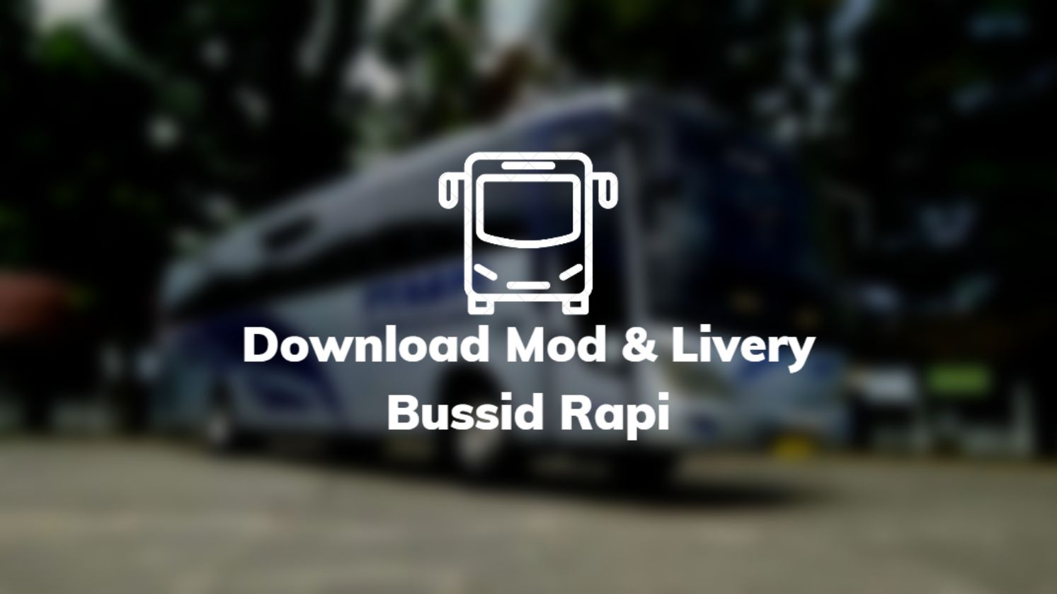 Download Mod & Livery Bussid Rapi