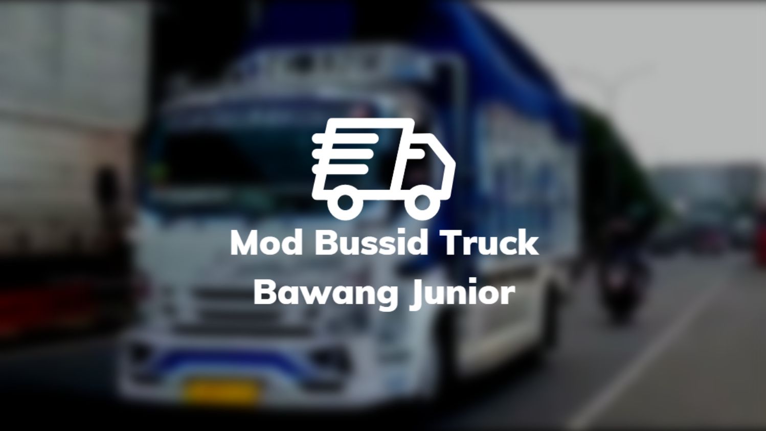 Mod Bussid Truck Bawang Junior