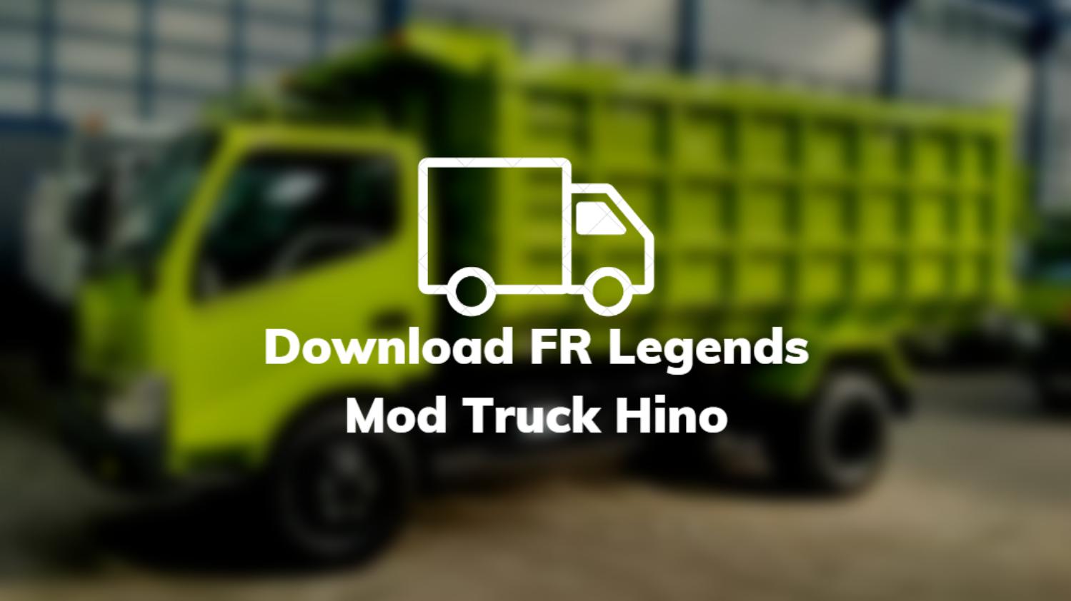 Download FR Legends Mod Truck Hino