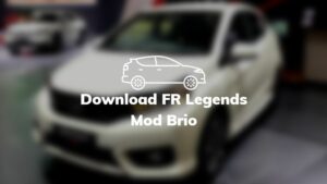 Download FR Legends Mod Brio