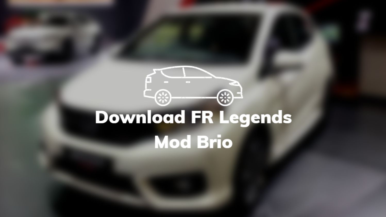 Download FR Legends Mod Brio