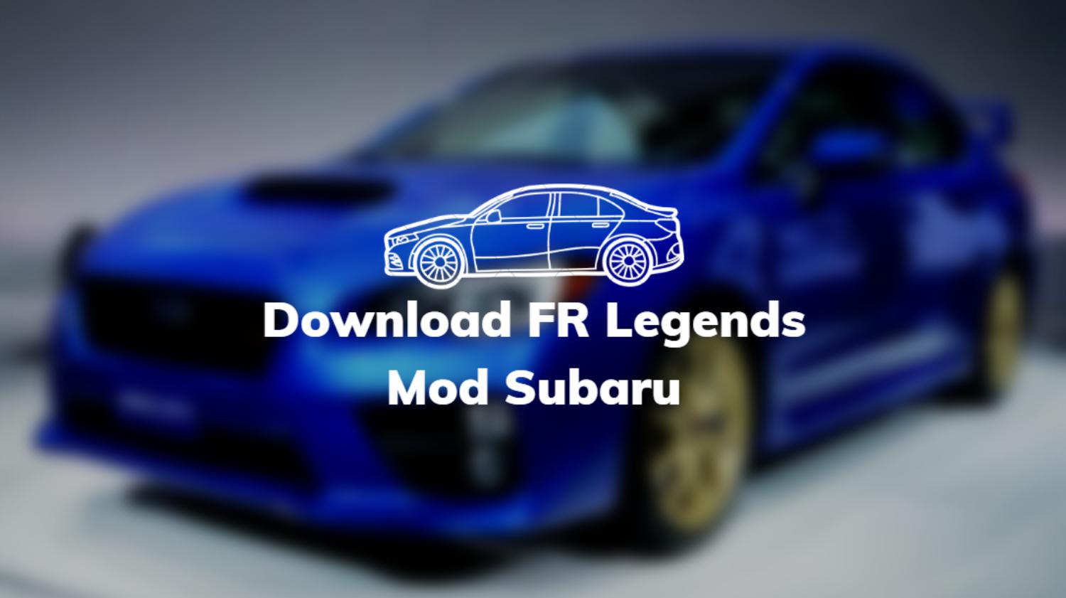 Download FR Legends Mod Subaru