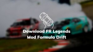 Download FR Legends Mod Formula Drift