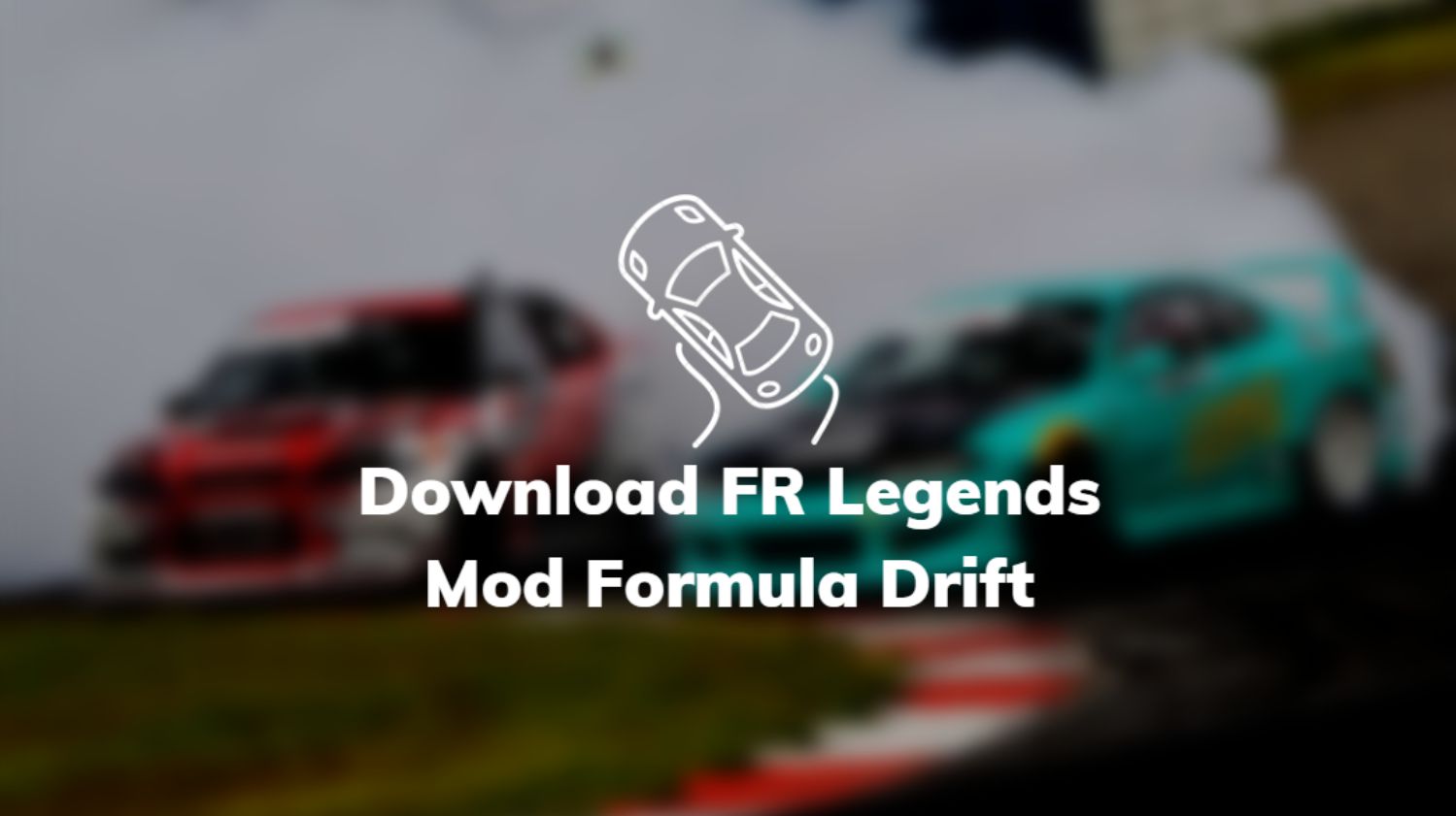 Download FR Legends Mod Formula Drift