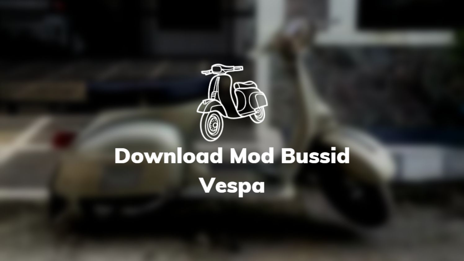 Download Mod Bussid Vespa