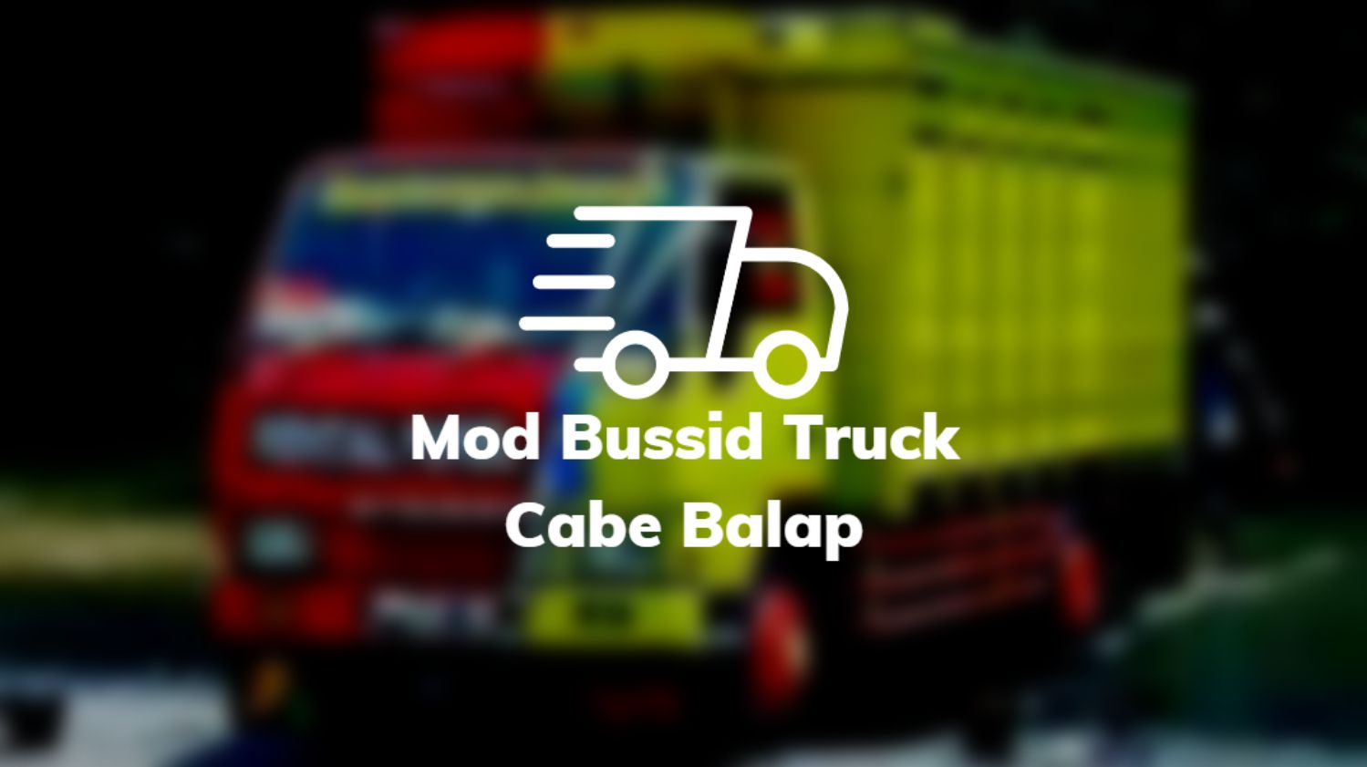 Mod Bussid Truck Cabe Balap