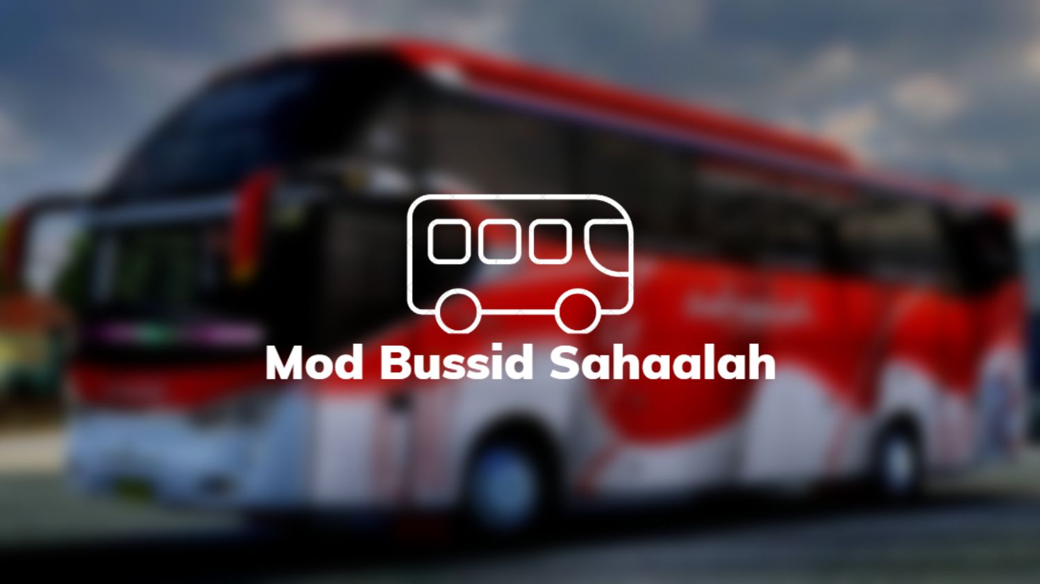 Mod & Livery Bussid Sahaalah