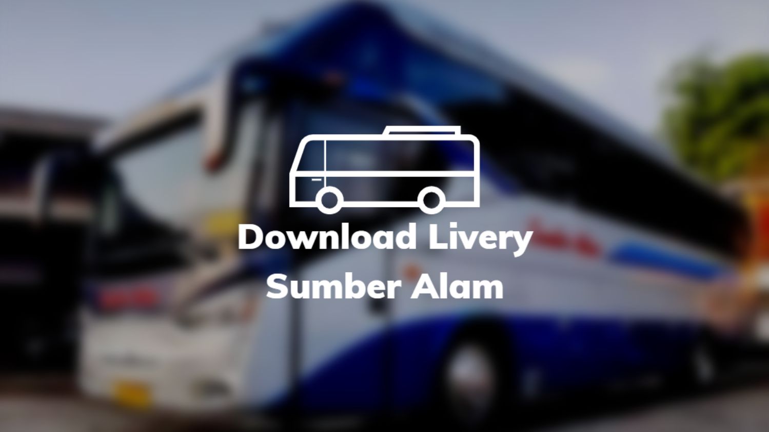 Download Livery Sumber Alam