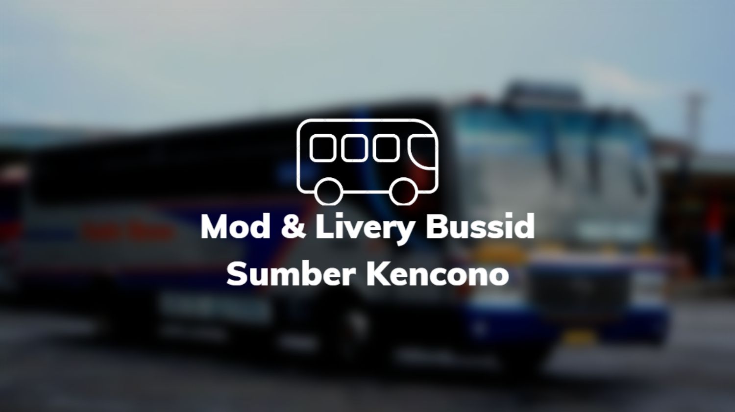 Mod & Livery Bussid Sumber Kencono