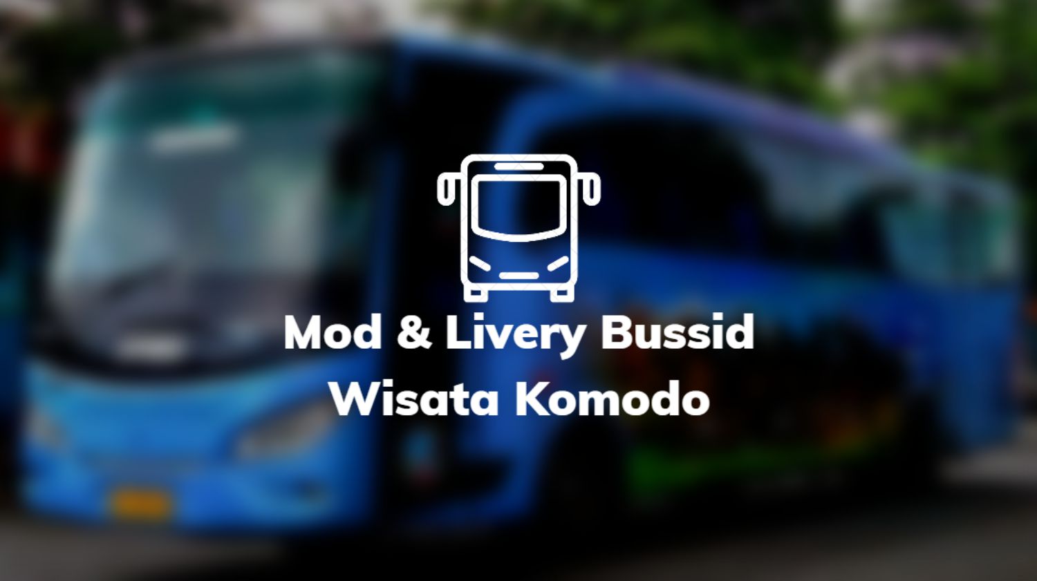 Mod & Livery Bussid Wisata Komodo
