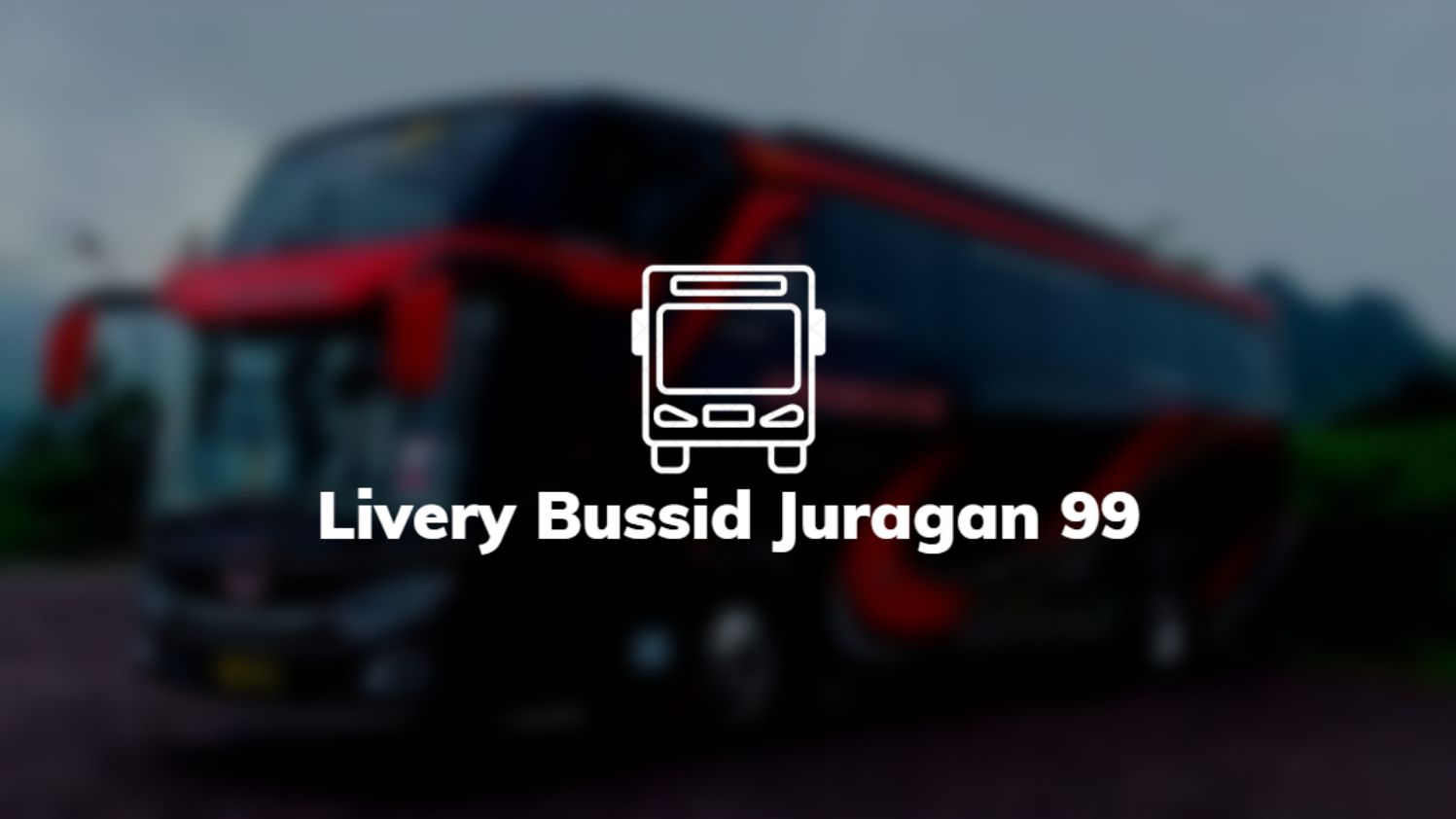 Livery Bussid Juragan 99