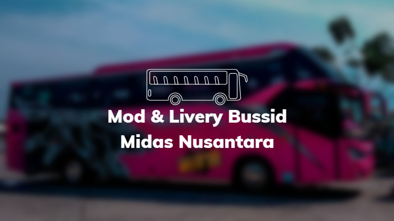 Mod & Livery Bussid Midas Nusantara