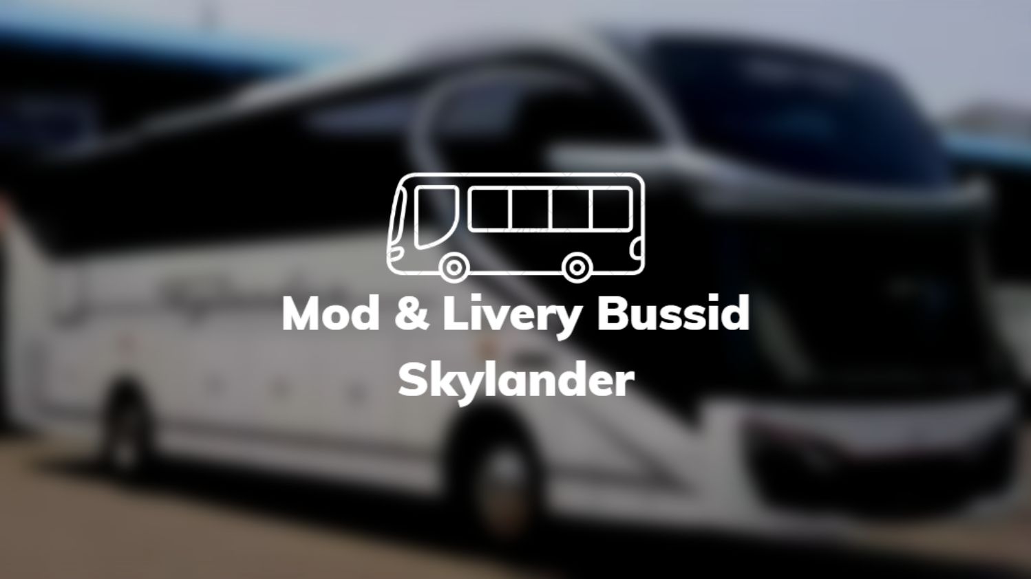 Mod & Livery Bussid Skylander