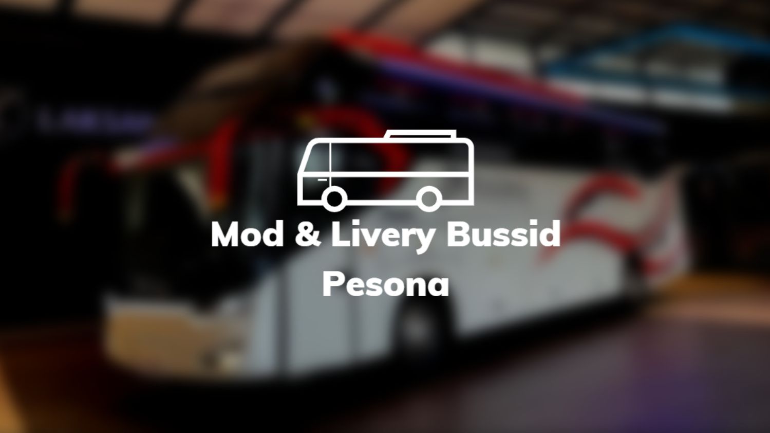 Mod & Livery Bussid Pesona