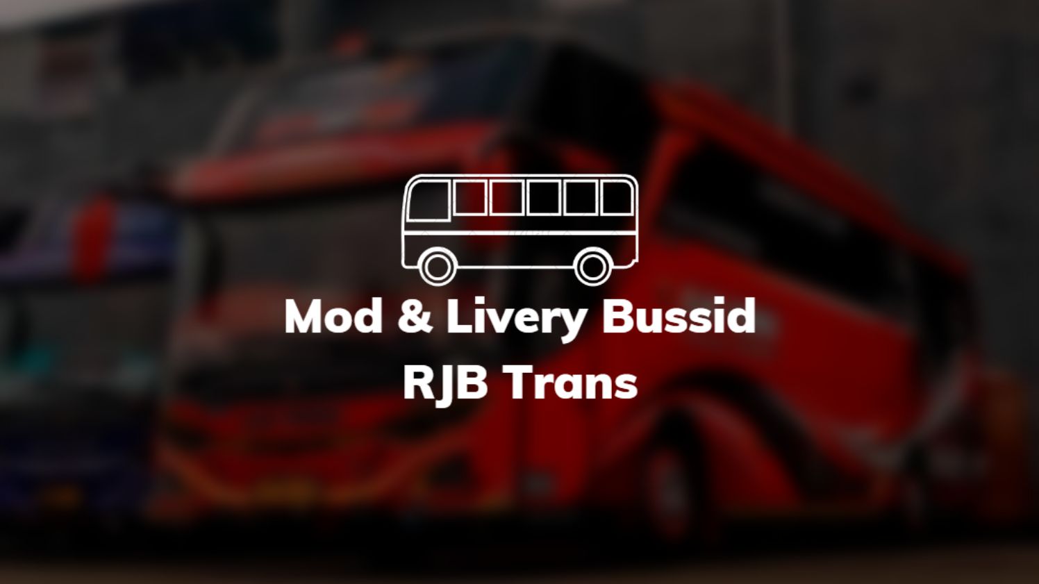 Mod & Livery Bussid RJB Trans