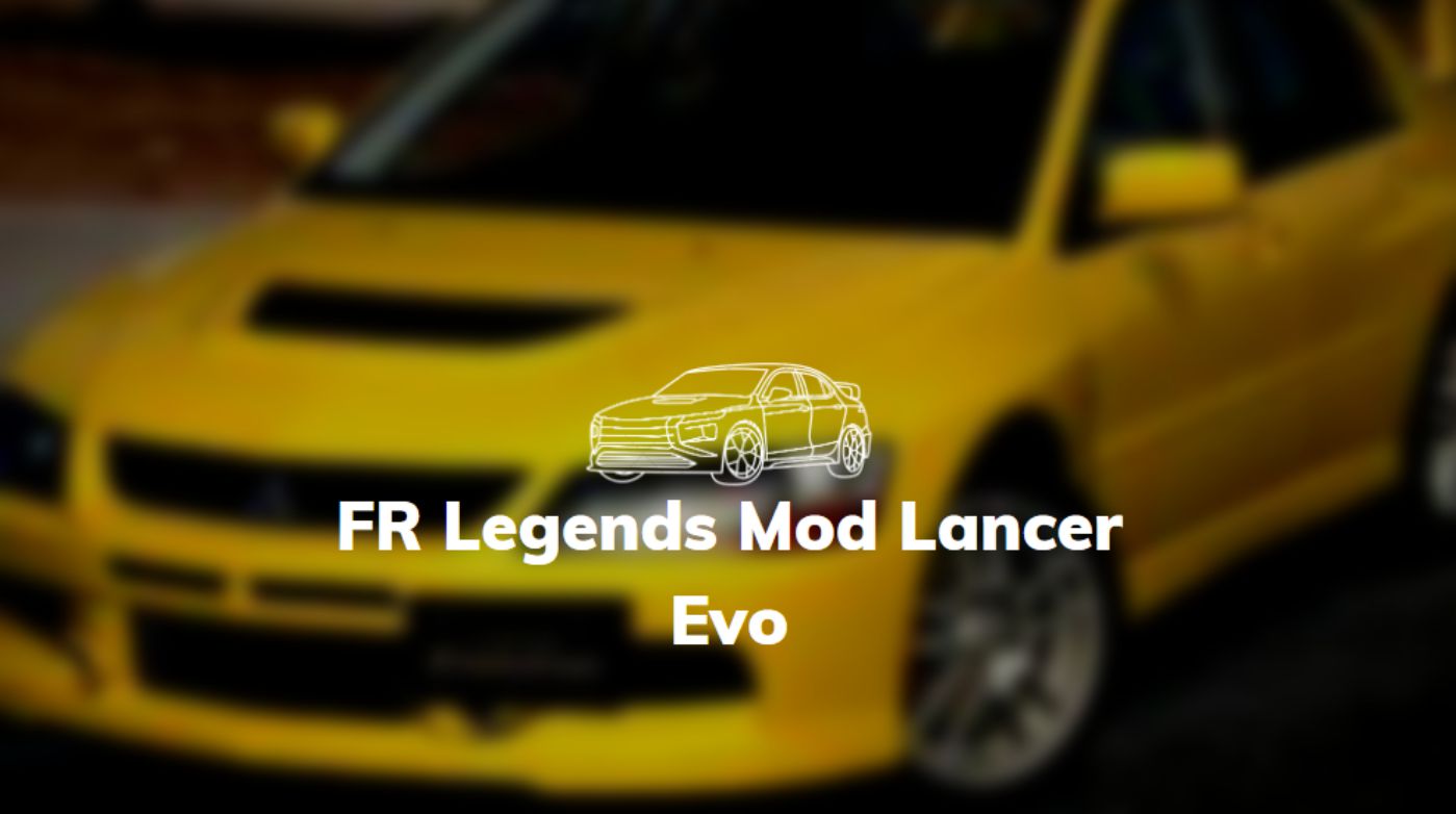 fr legends mod apk lancer evo