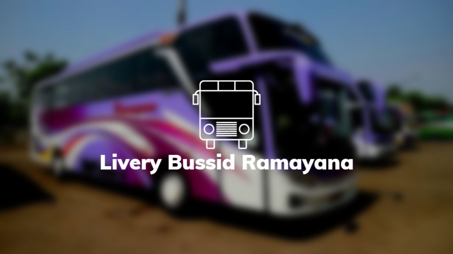 Livery Bussid Ramayana