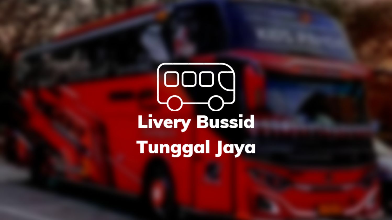 Livery Bussid Tunggal Jaya
