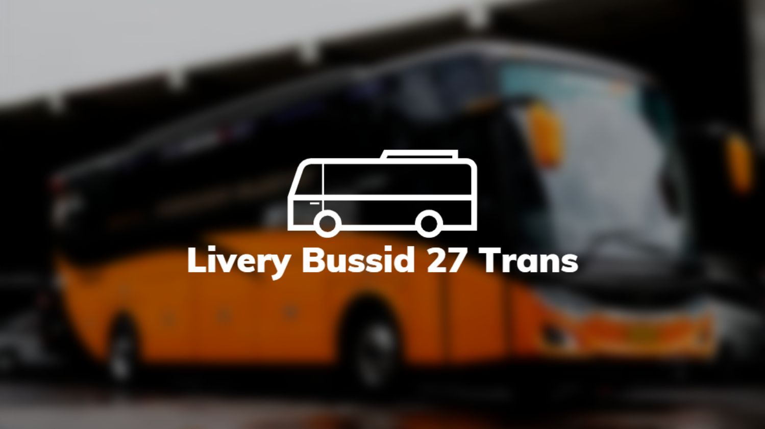 Livery Bussid 27 Trans