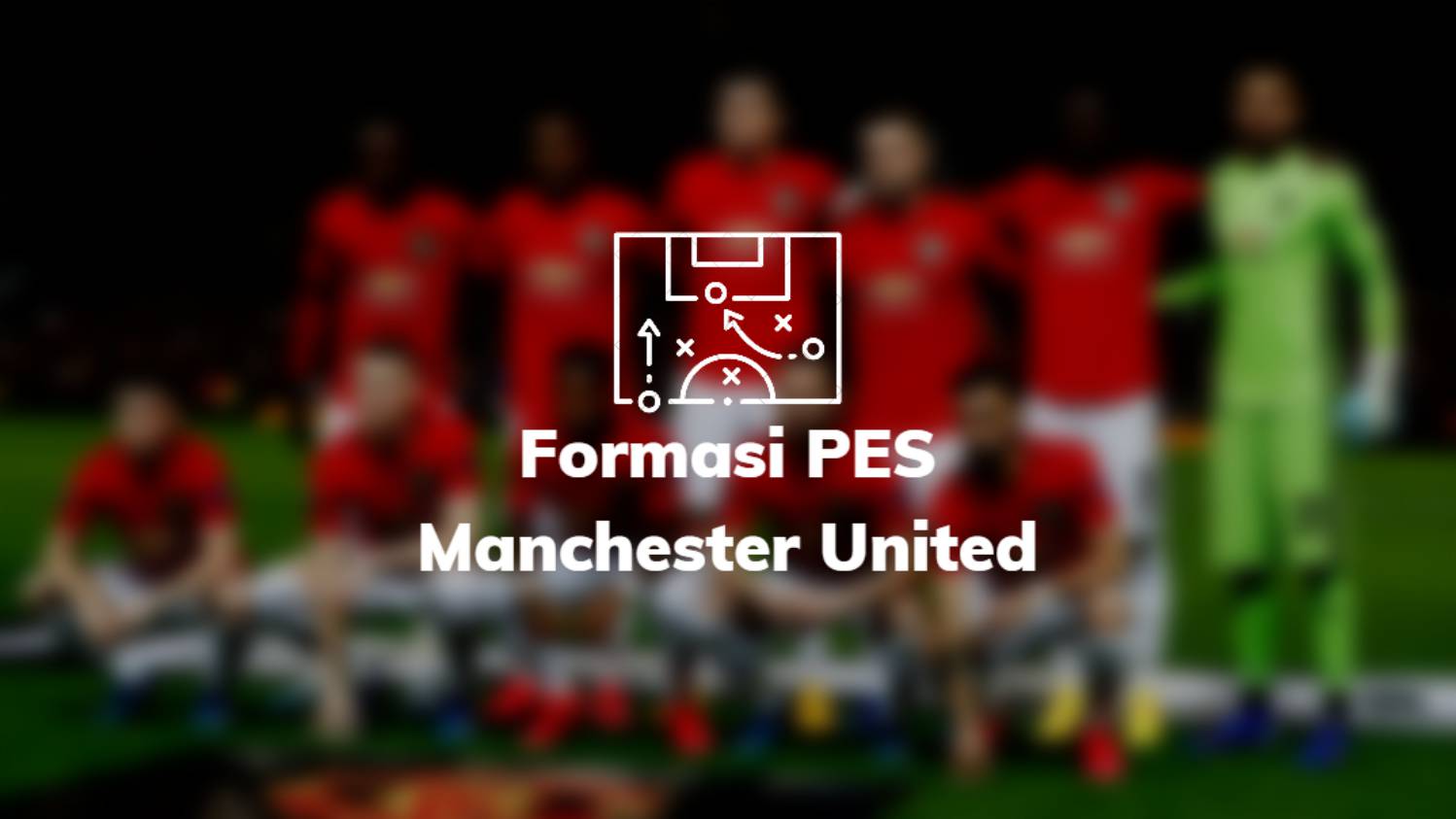 Formasi PES 2022 Manchester United