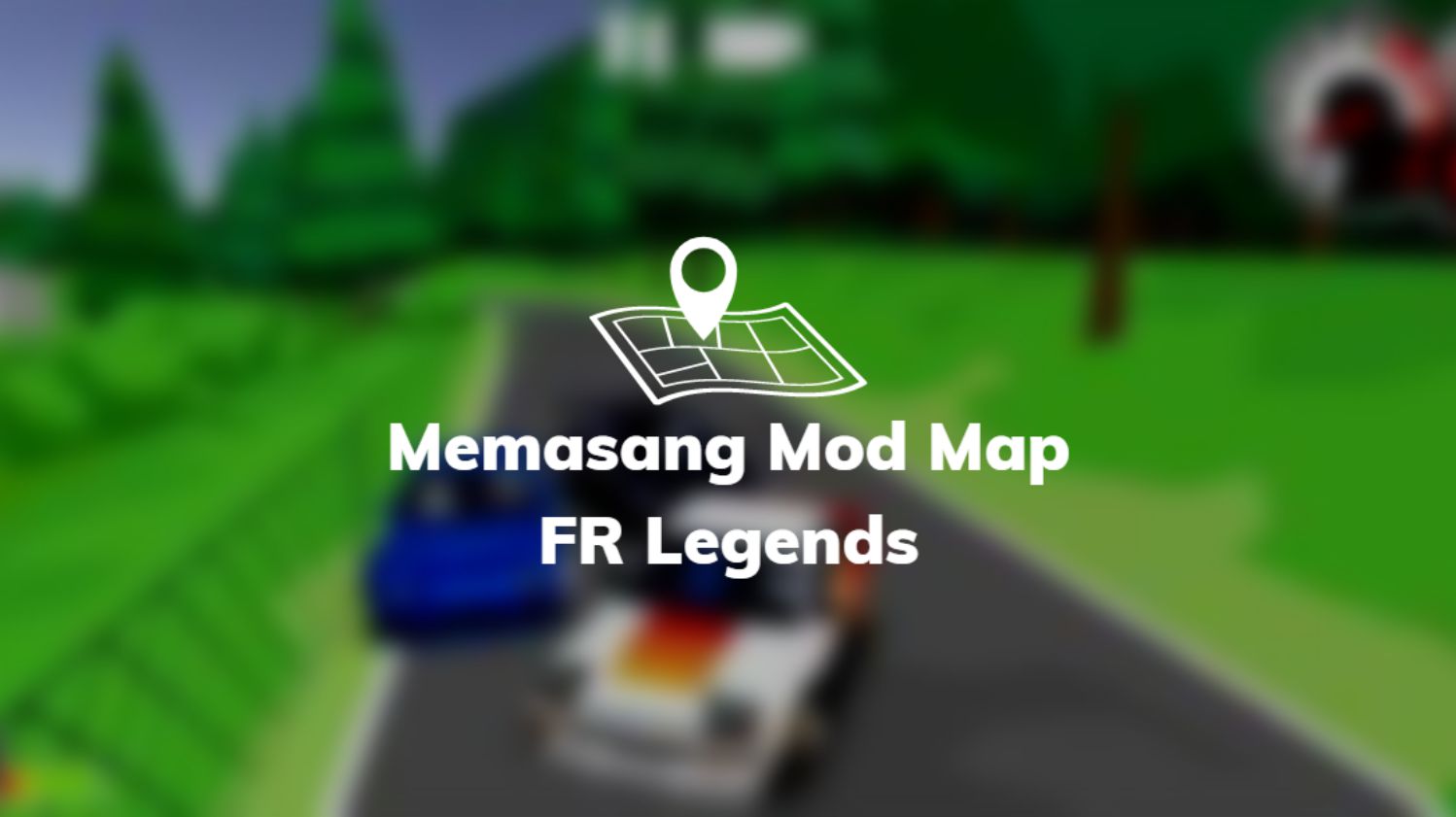 Memasang Mod Map FR Legends