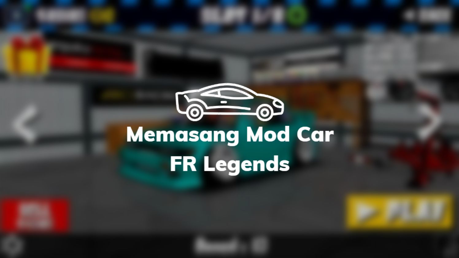 Memasang Mod Car FR Legends