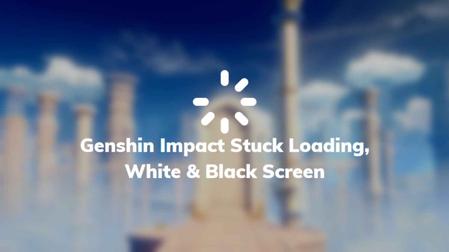 Genshin Impact Stuck Loading