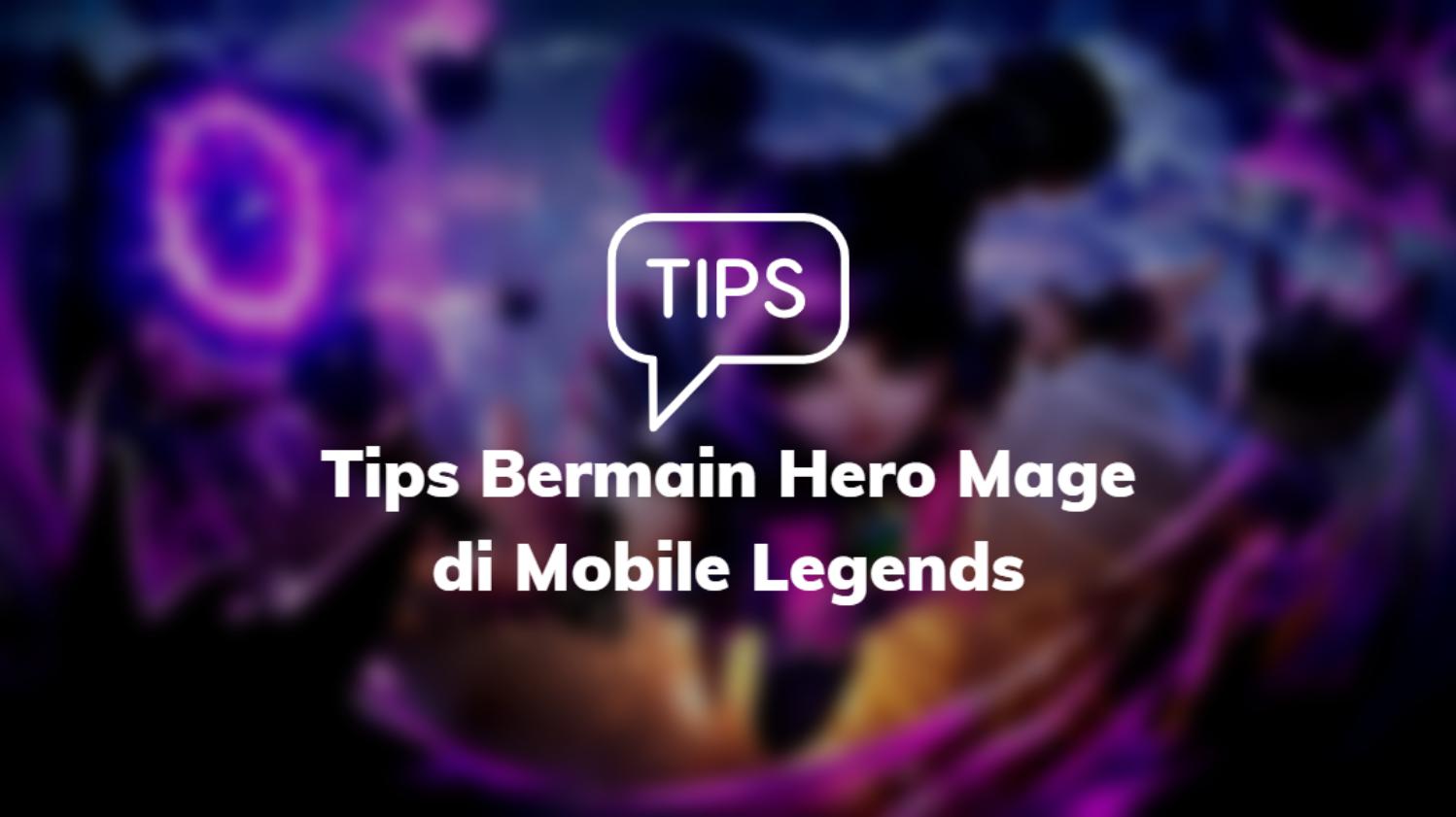 Tips Bermain Hero Mage ML