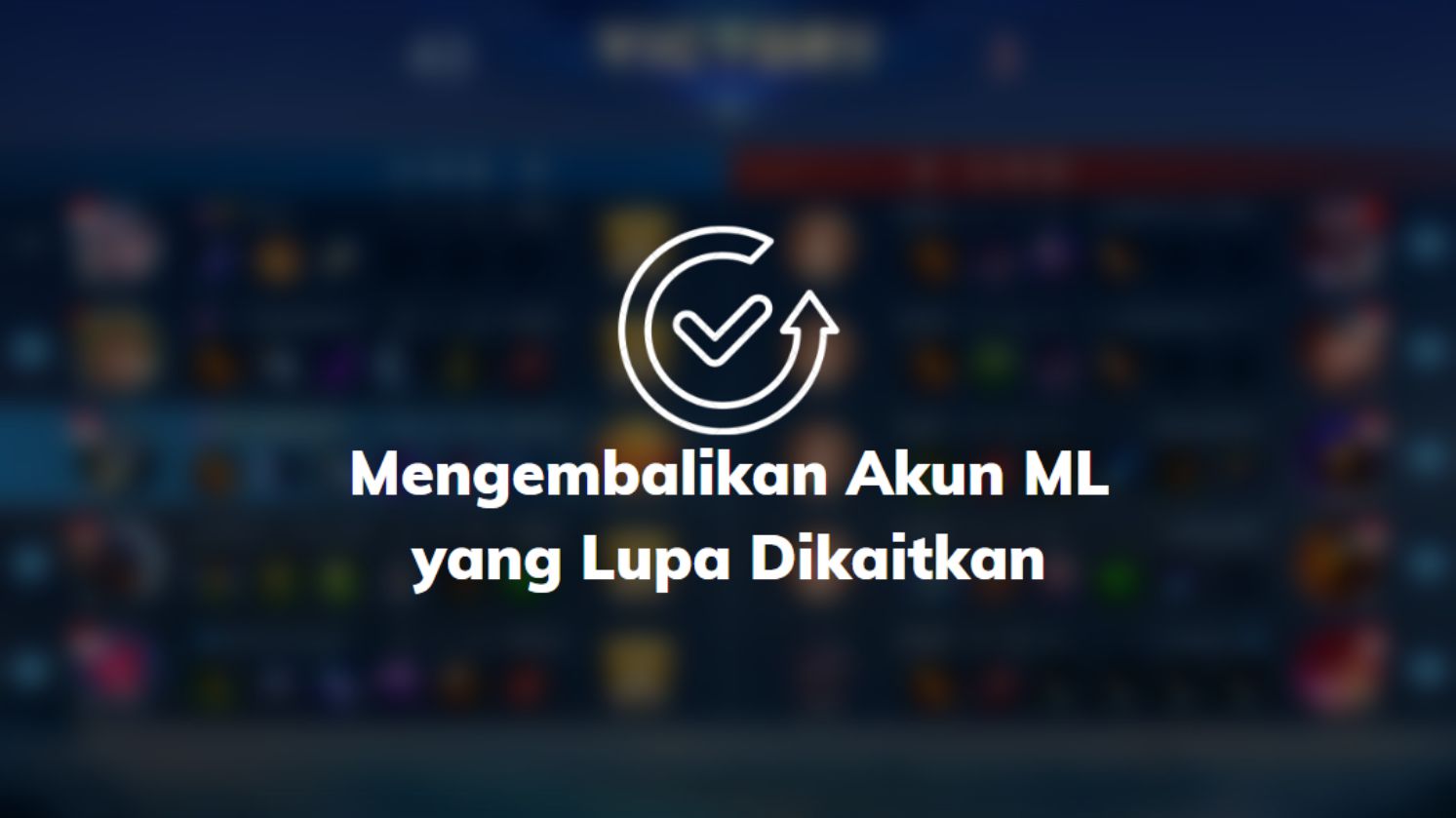 Mengembalikan Akun ML yang Lupa Dikaitkan