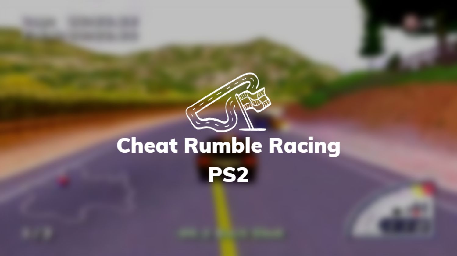 Cheat Rumble Racing PS2