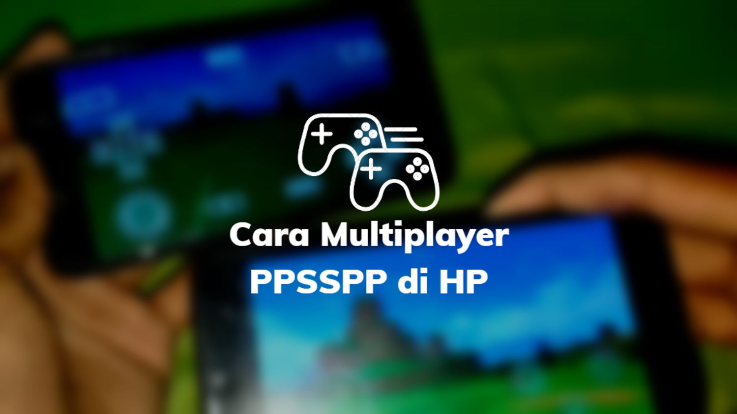 Cara Multiplayer PPSSPP di HP