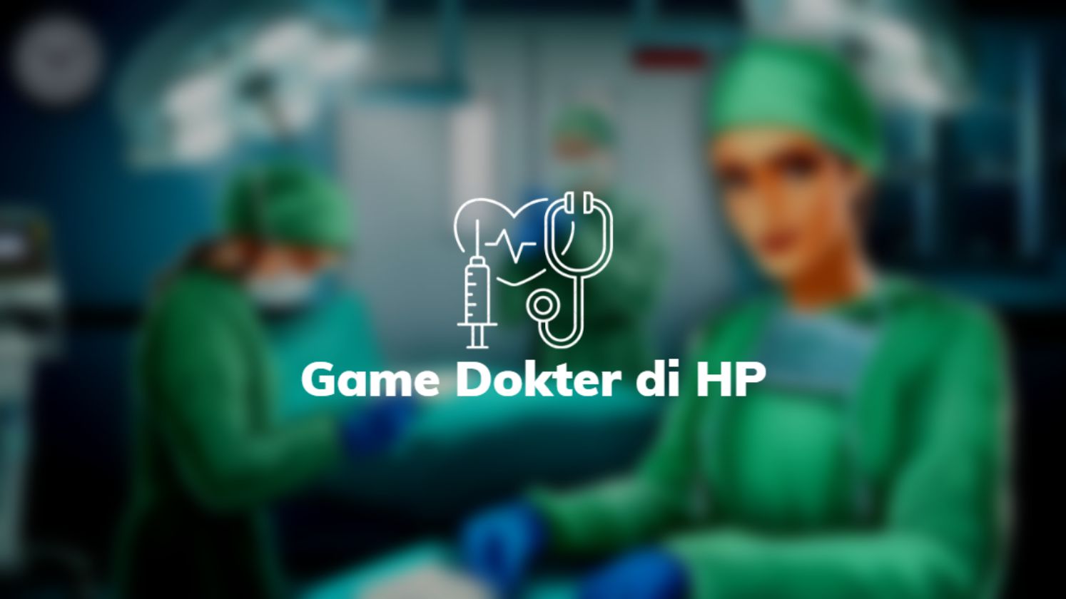 Game Dokter di HP