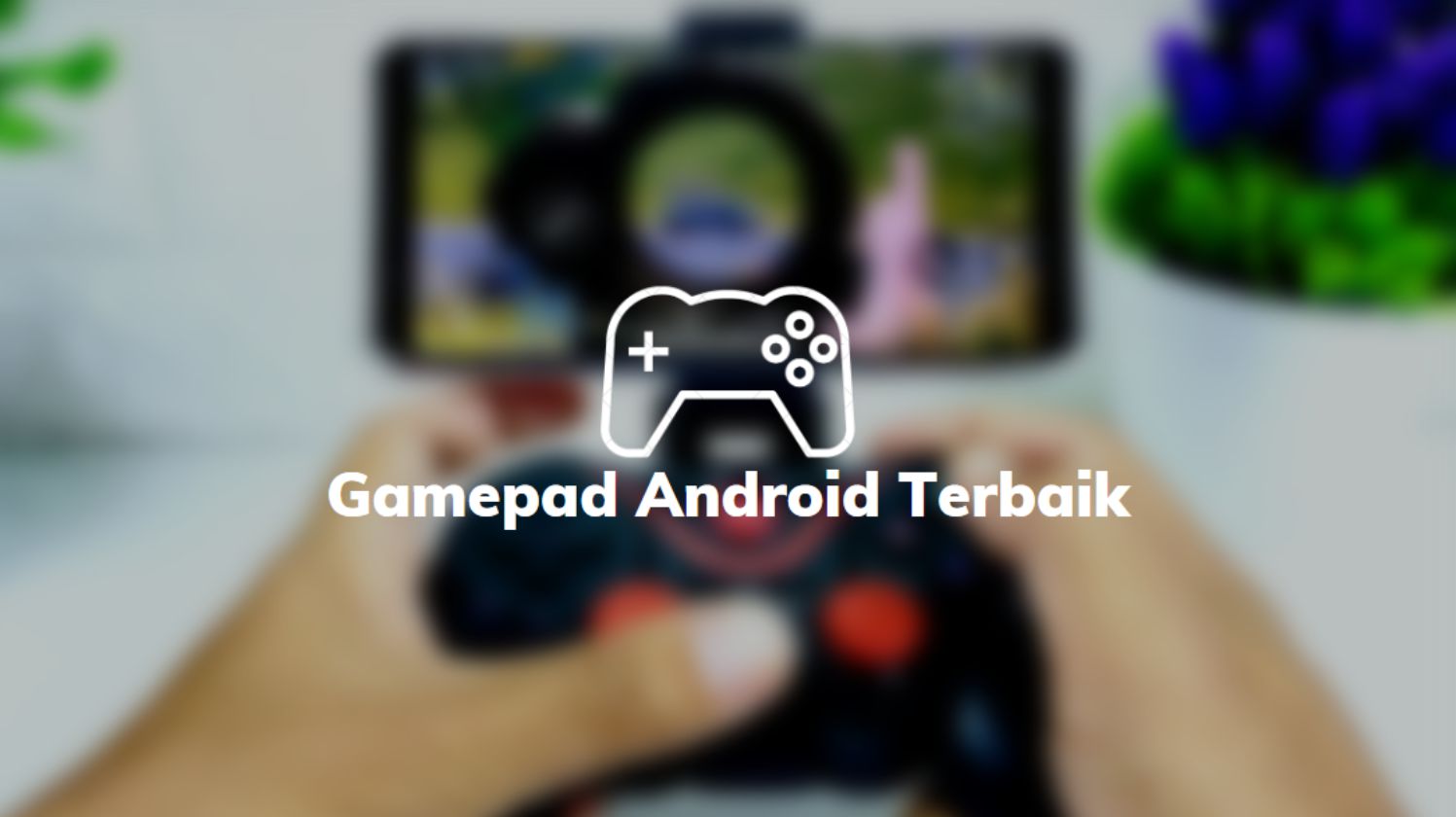 Gamepad Android Terbaik